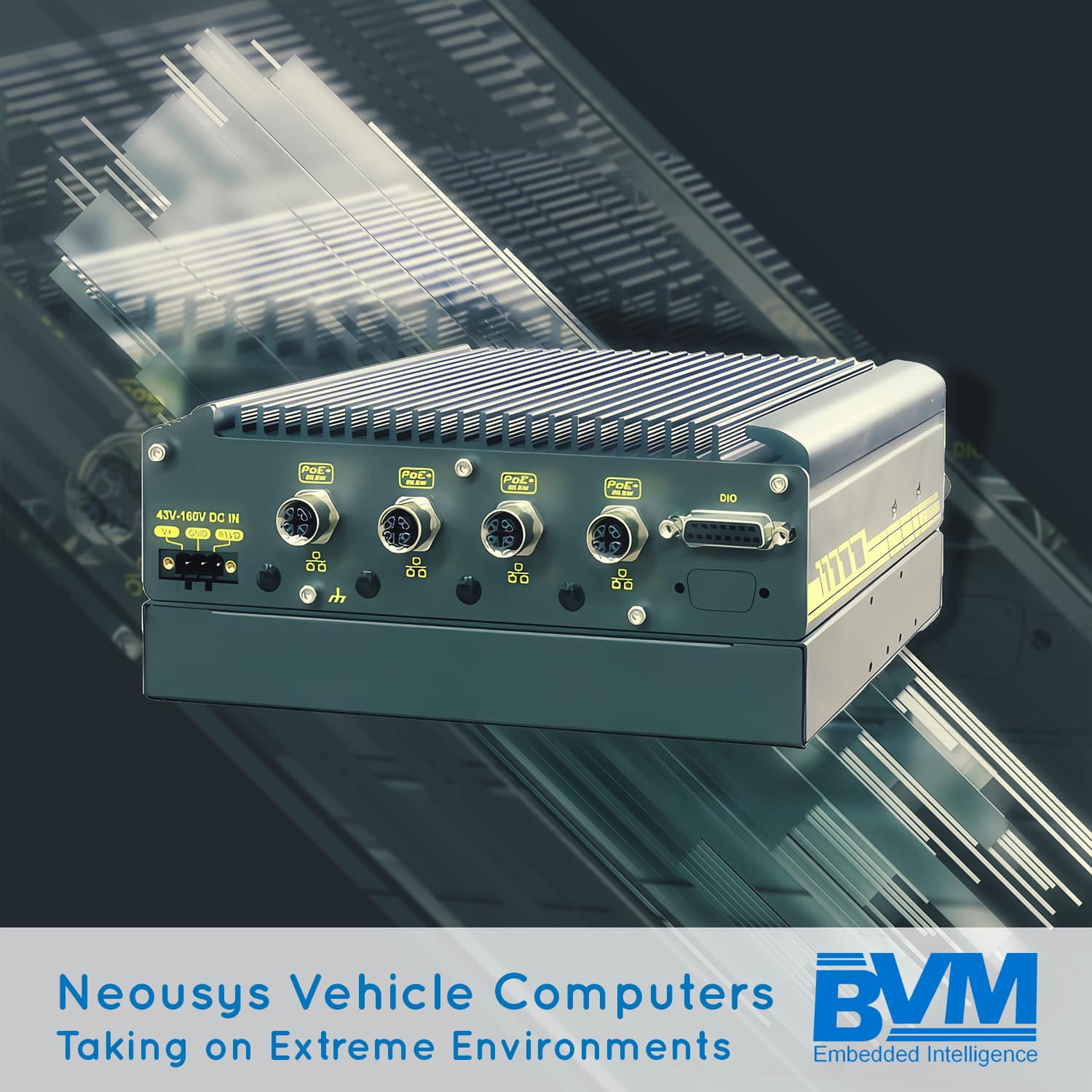 Neousys Rugged Vehicle Computers Taking On Extreme Environments BVM Ltd